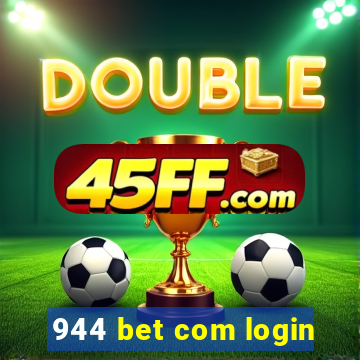 944 bet com login